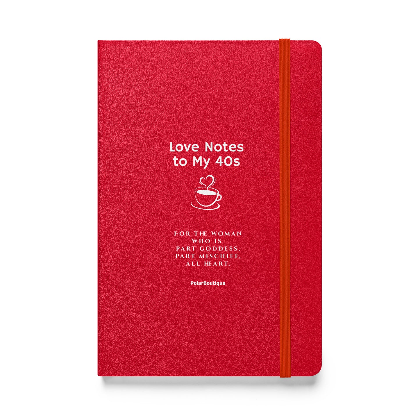 Red notebook with text - Love Notes to My 40s