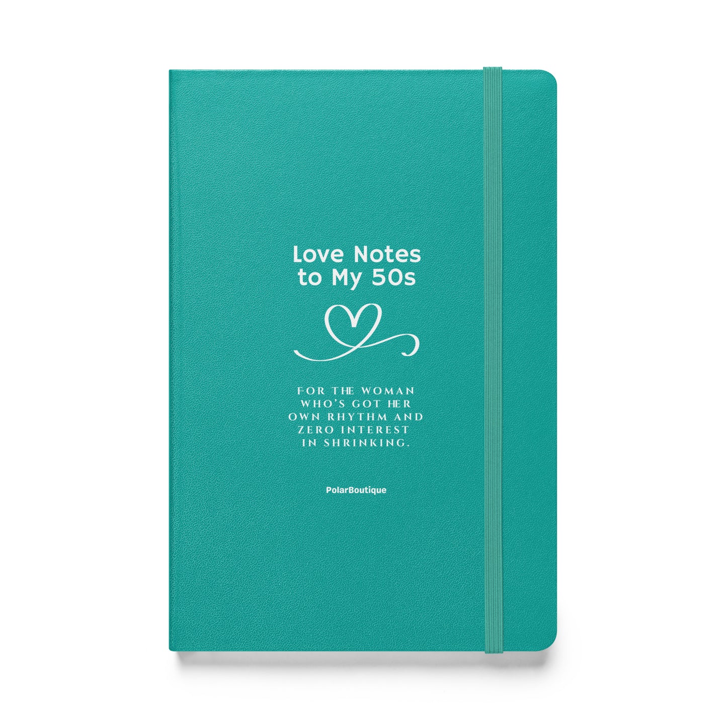 Turquoise notebook with text - Love Notes to My 50s