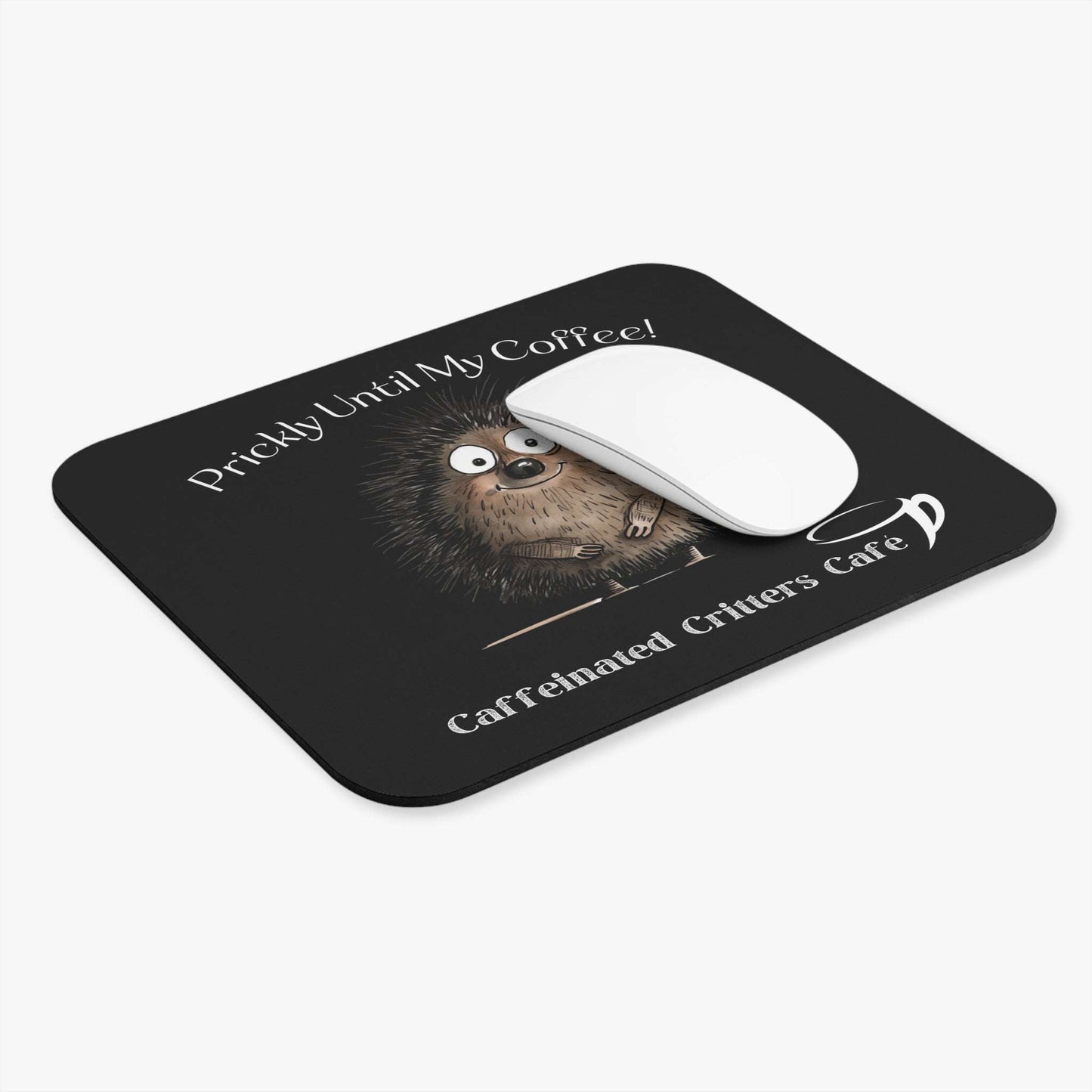 rectangle mouse pad with prickly porcupine and motivational saying with mouse placed on top
