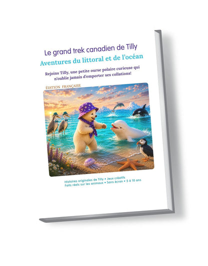 Le grand trek canadien de Tilly: Aventures du littoral et de l’océan