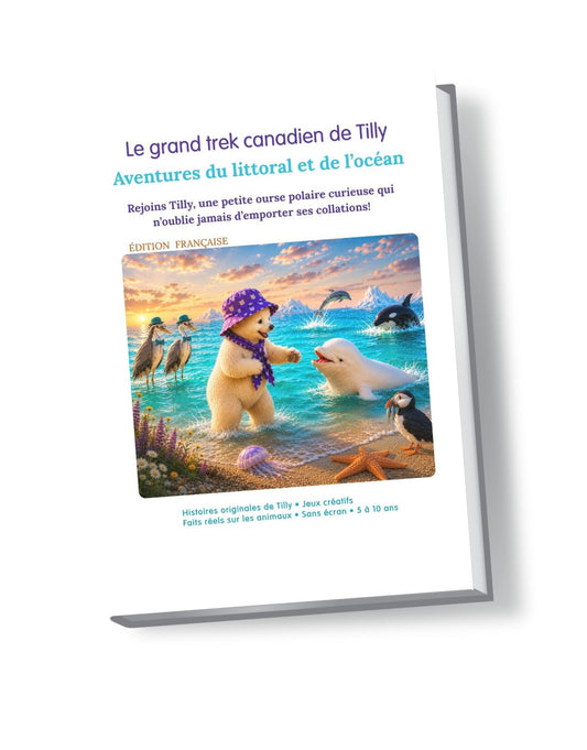 Le grand trek canadien de Tilly: Aventures du littoral et de l’océan